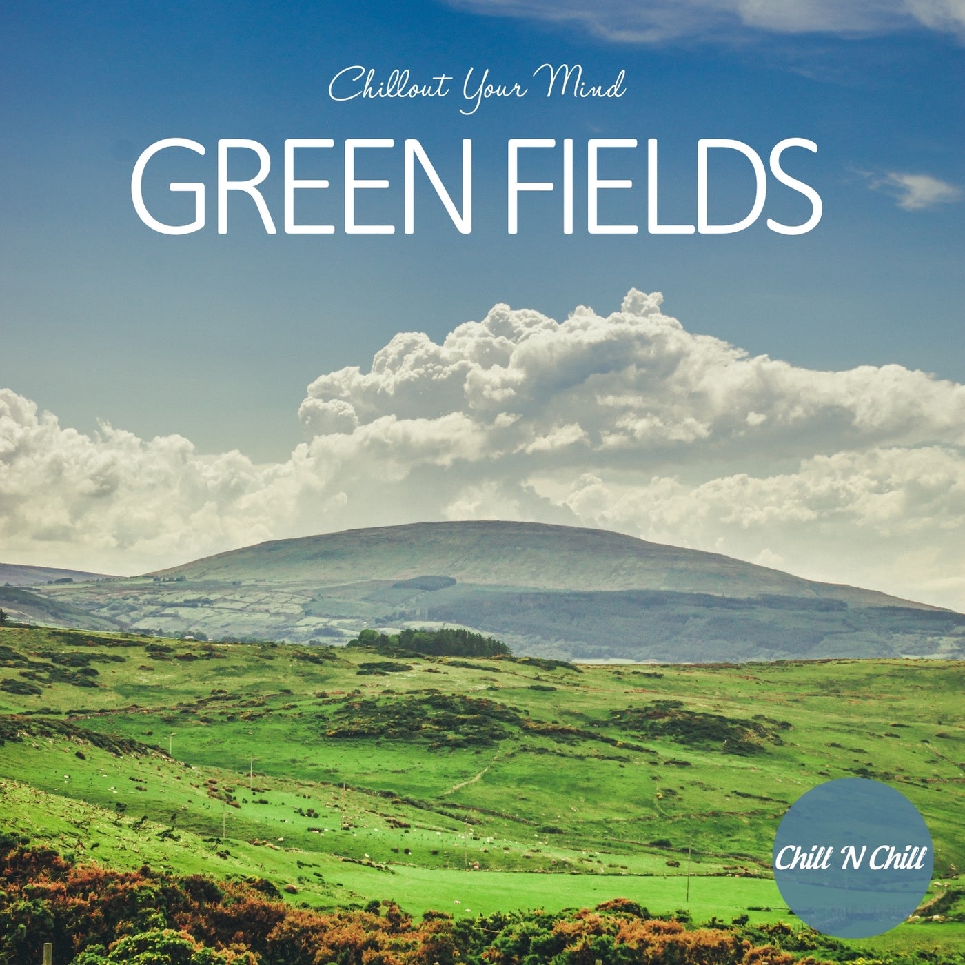 Green Fields: Chillout Your Mind