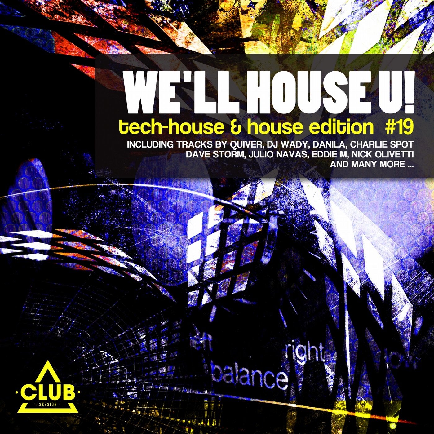 We'll House U! - Tech House & House Edition Vol. 19