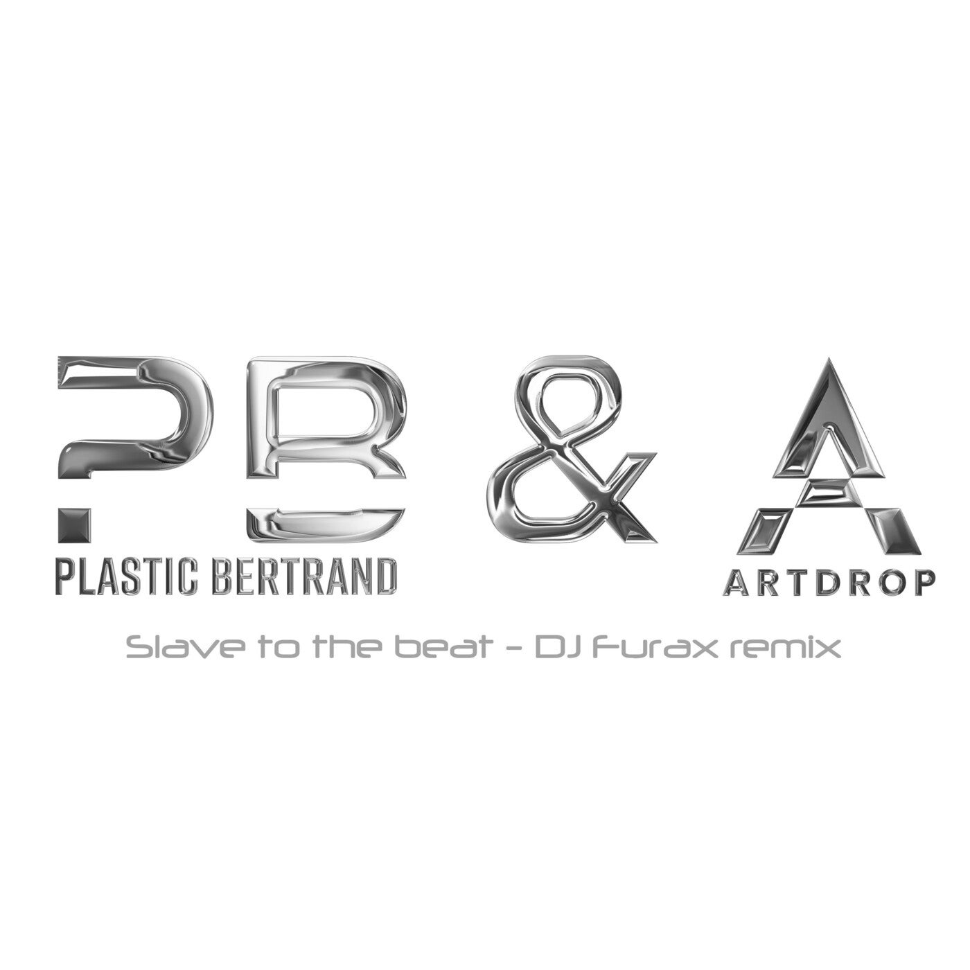 Slave To The Beat (feat. Plastic Bertrand & Artdrop) [DJ Furax Remix]