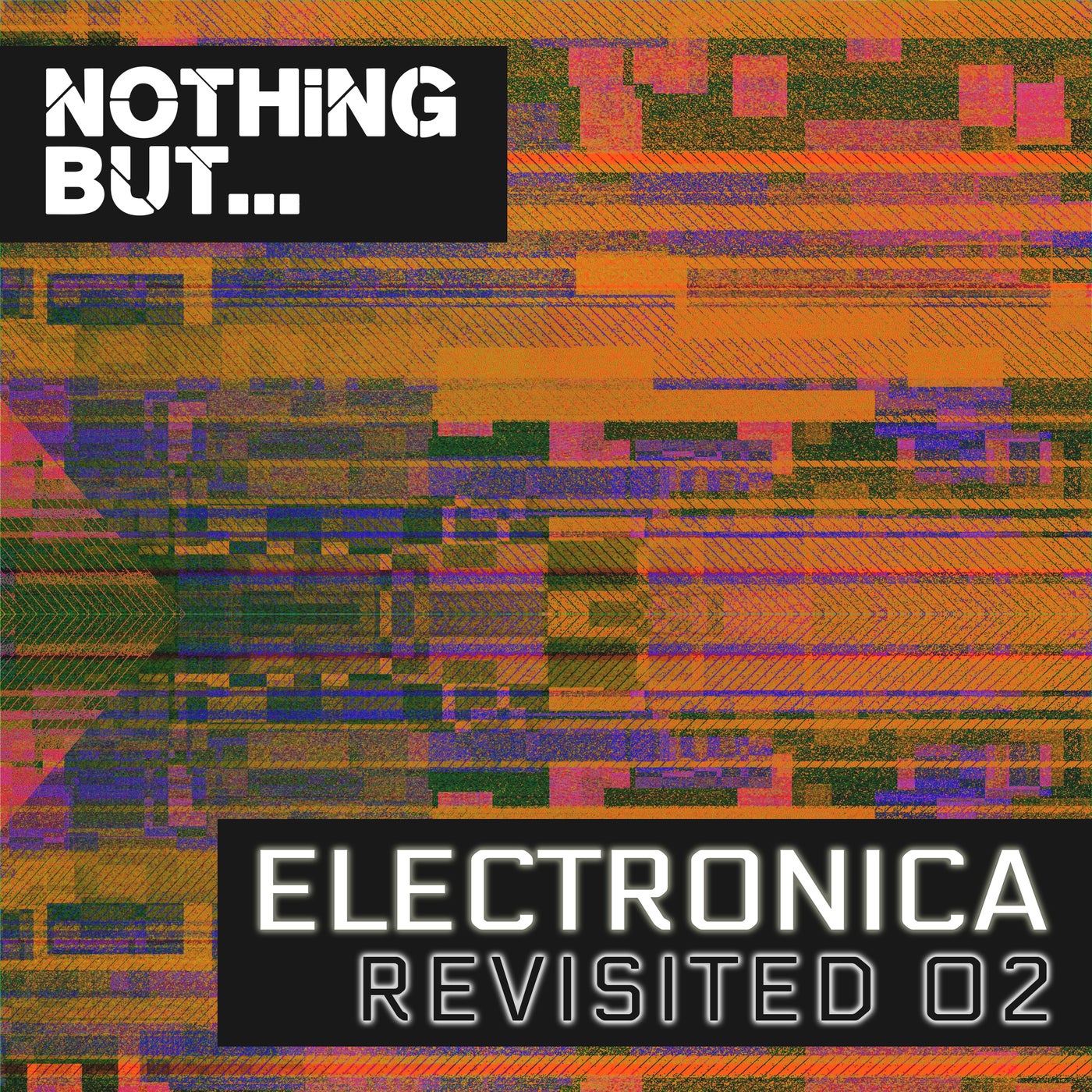 Nothing But... Electronica Revisited, Vol. 02