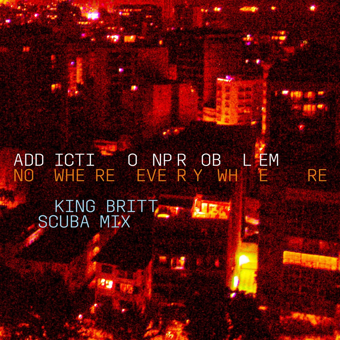 Nowhere (Everywhere Version: King Britt Scuba Mix) feat. King Britt