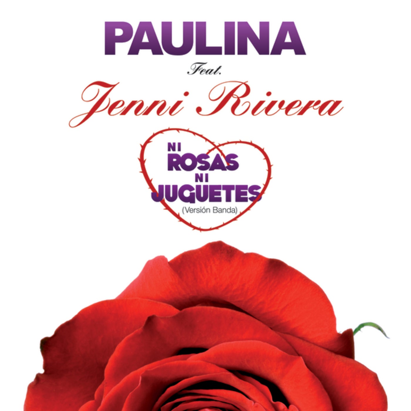 Ni Rosas, Ni Juguetes (Versión Banda)