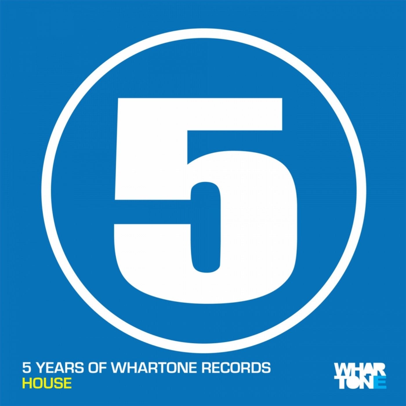 5 Years Of Whartone Records House