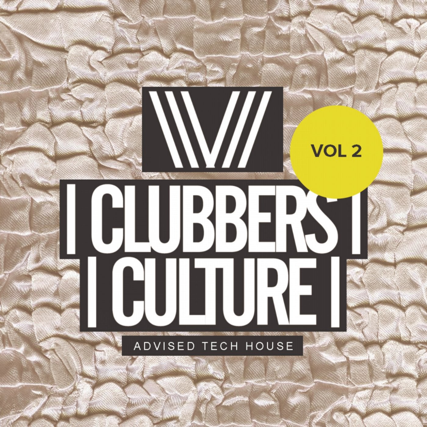 Clubbers Culture: Advised Tech House, Vol.2