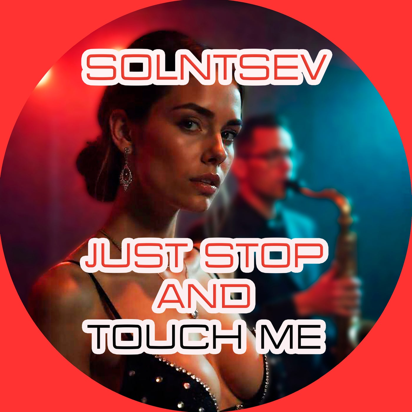 Just Stop And Touch Me