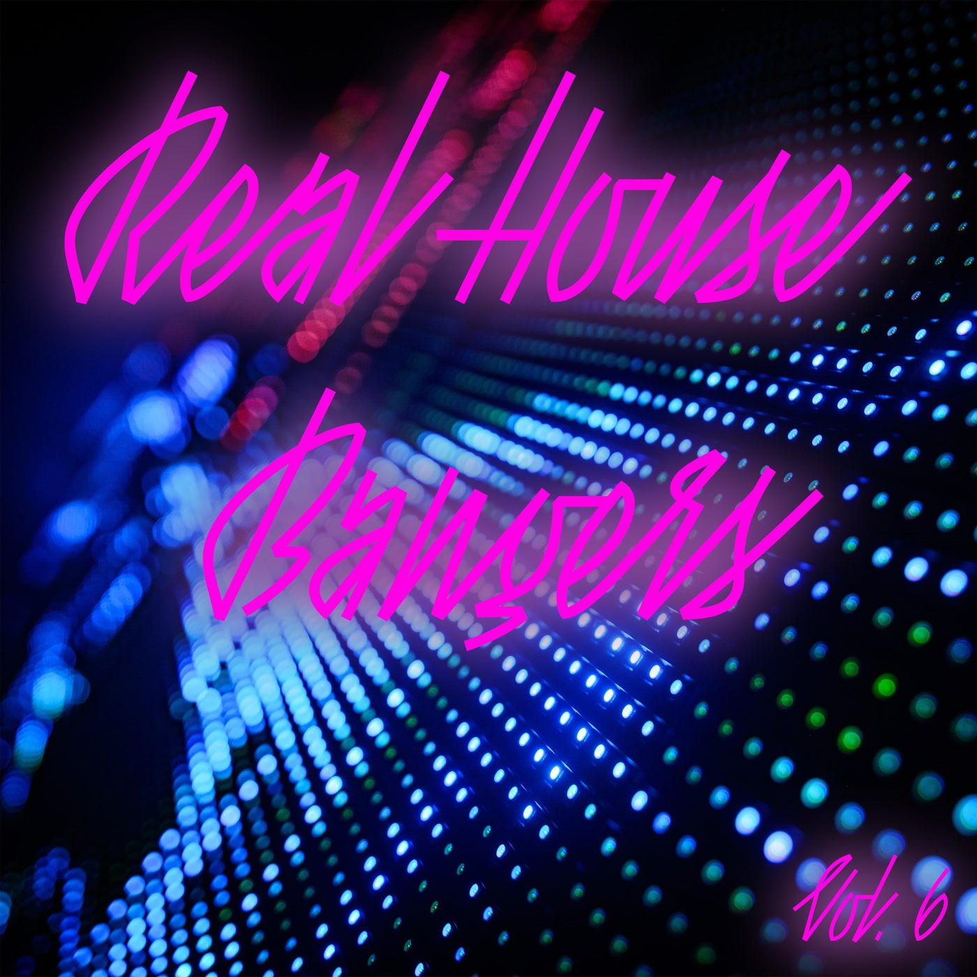 Real House Bangers, Vol. 6
