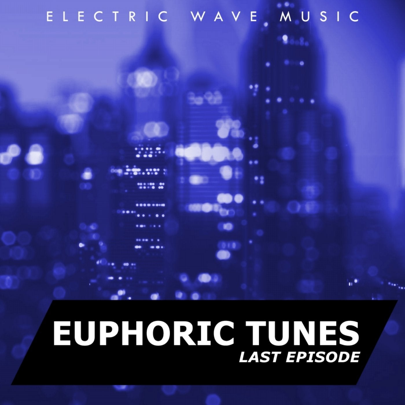 Electric Wave Music: Euphoric Tunes (Last Episode)