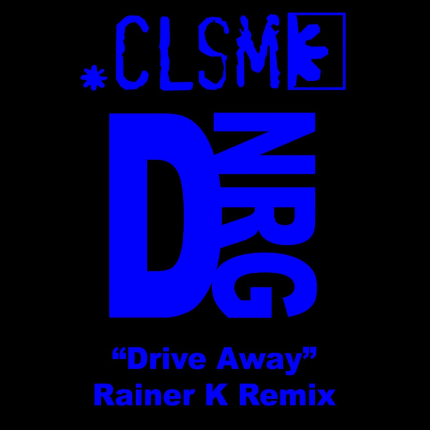 Drive Away (Rainer K Remix)