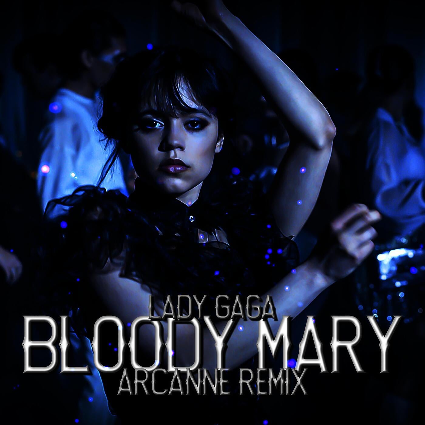 Bloody Mary (Arcanne Remix)