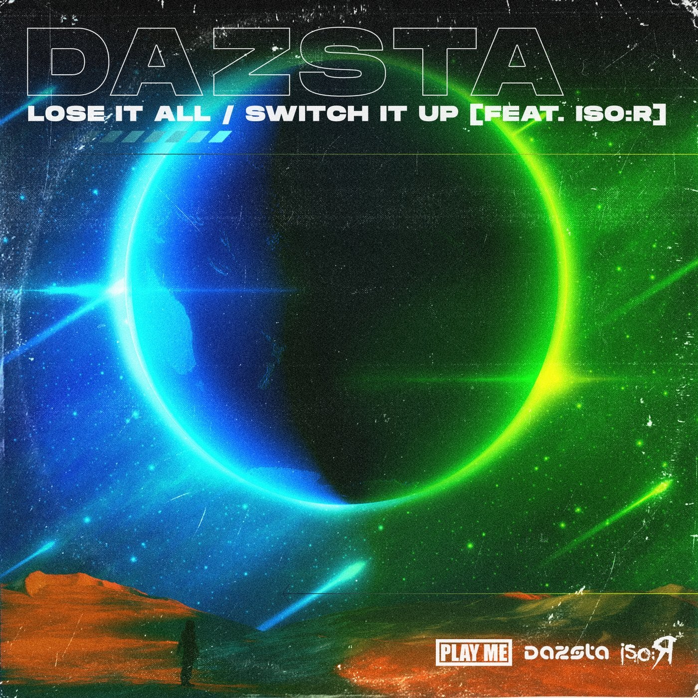 Lose It All / Switch It Up