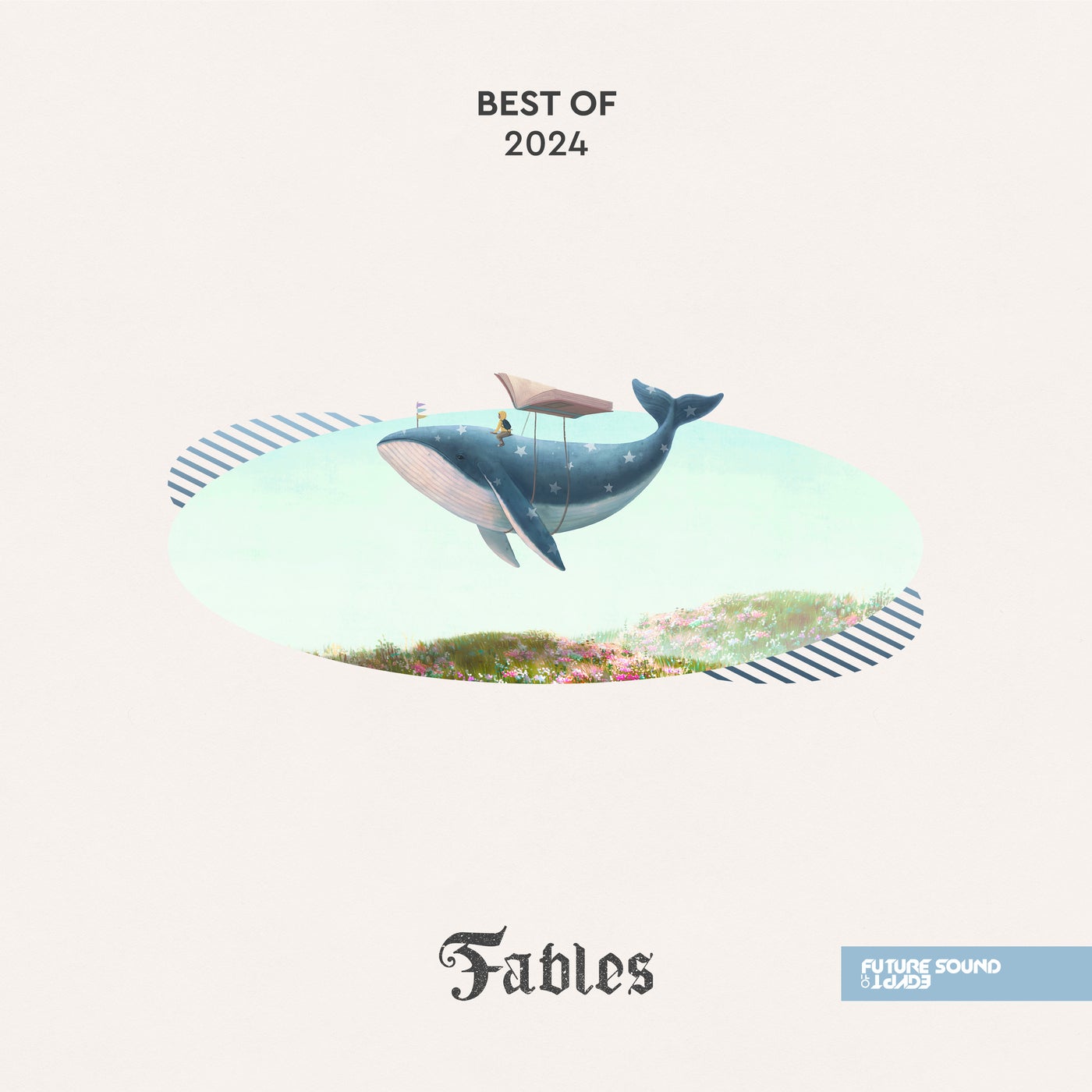 Best of Fables 2024 - Extended Mixes