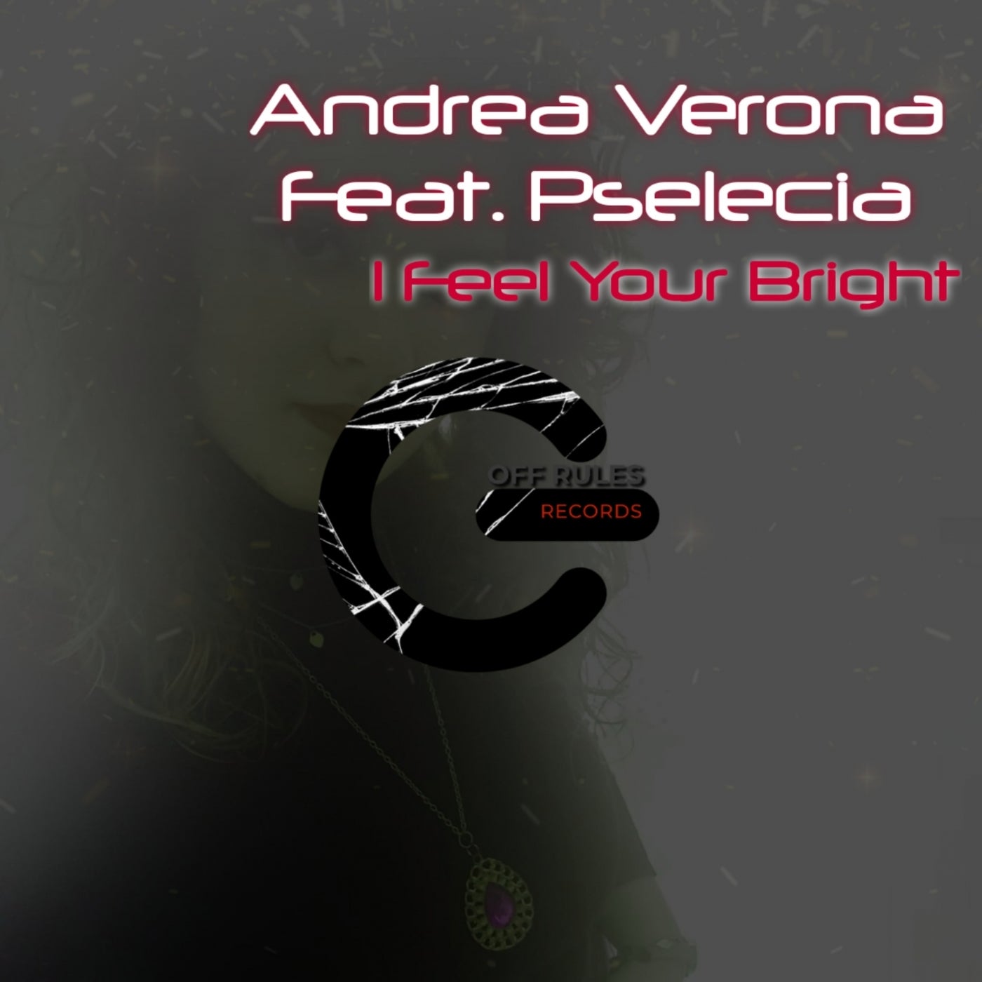 I Feel Your Bright (feat. Pselecia)