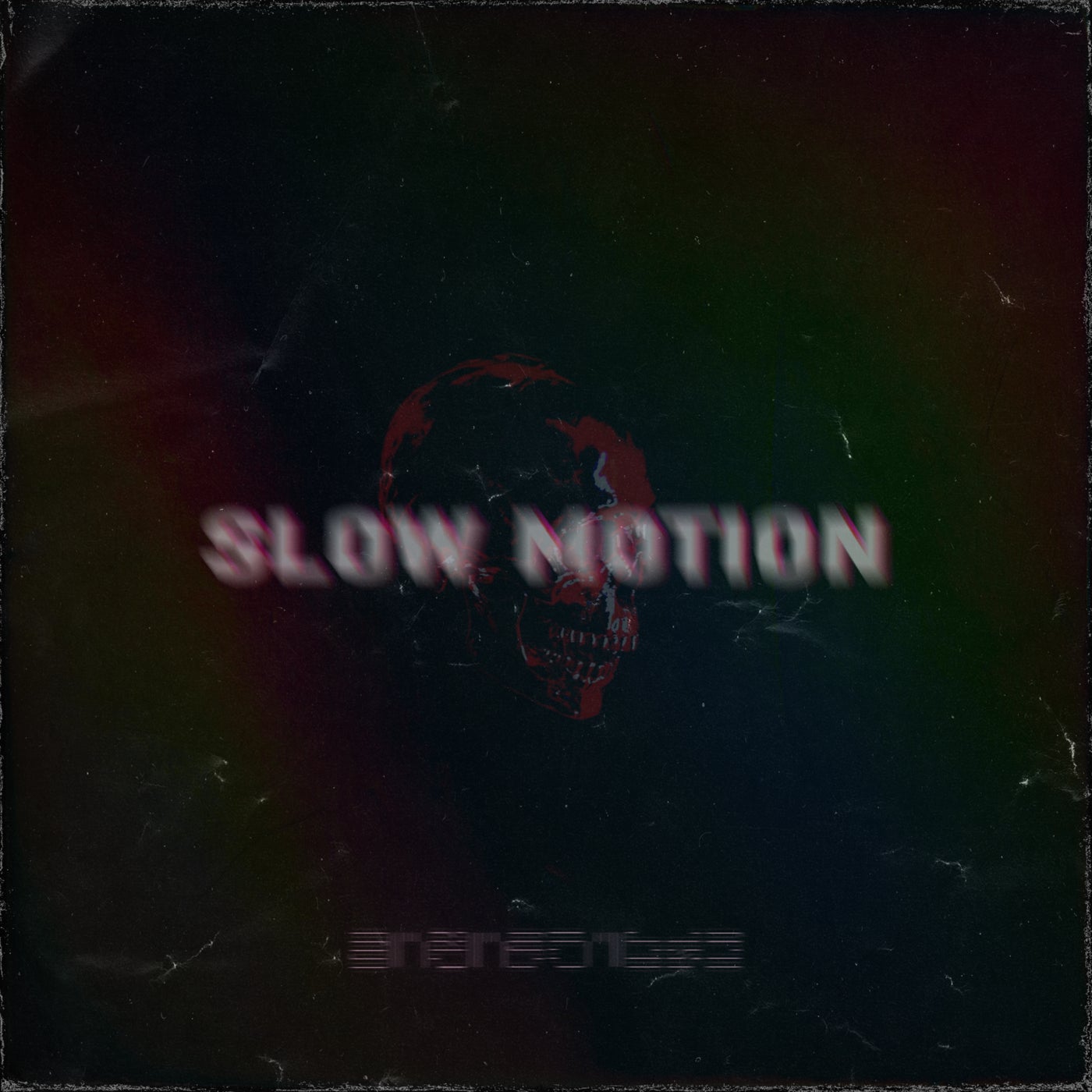 SLOW MOTION