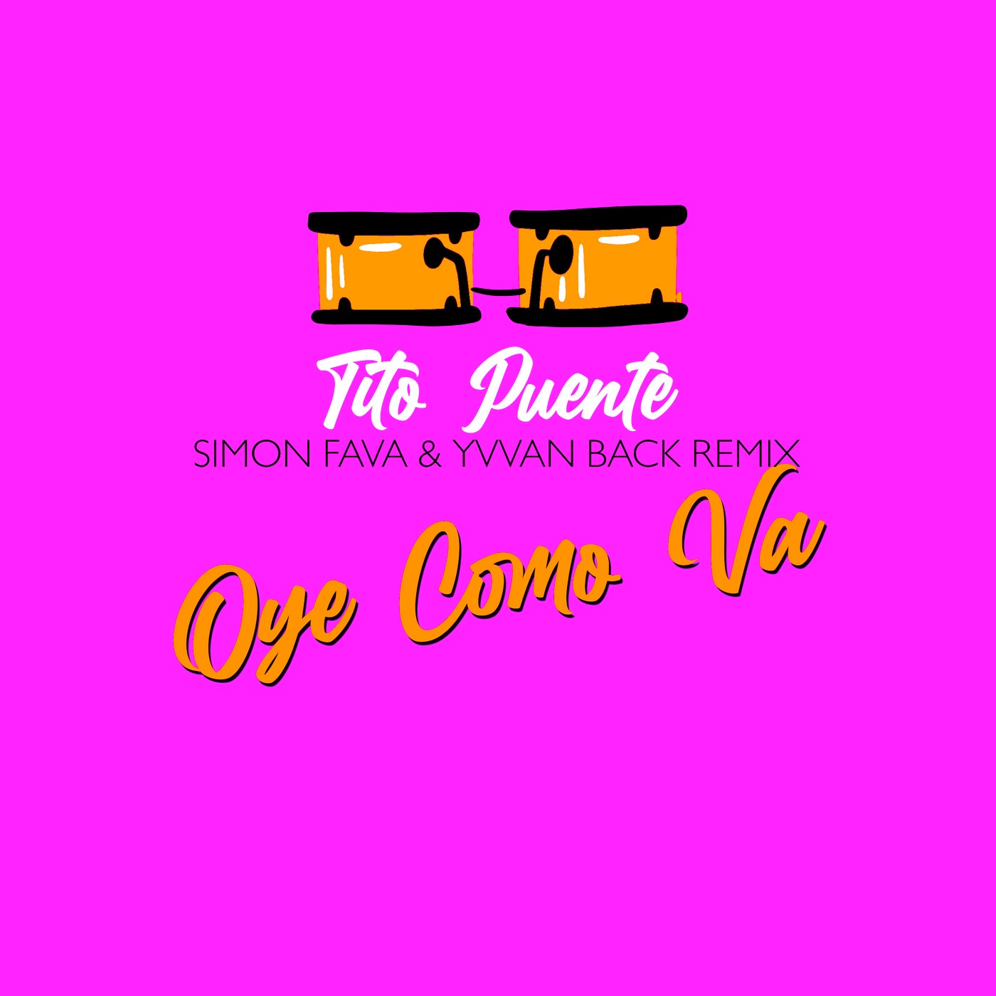 Oye Como Va (Simon Fava & Yvvan Back Extended Mix)