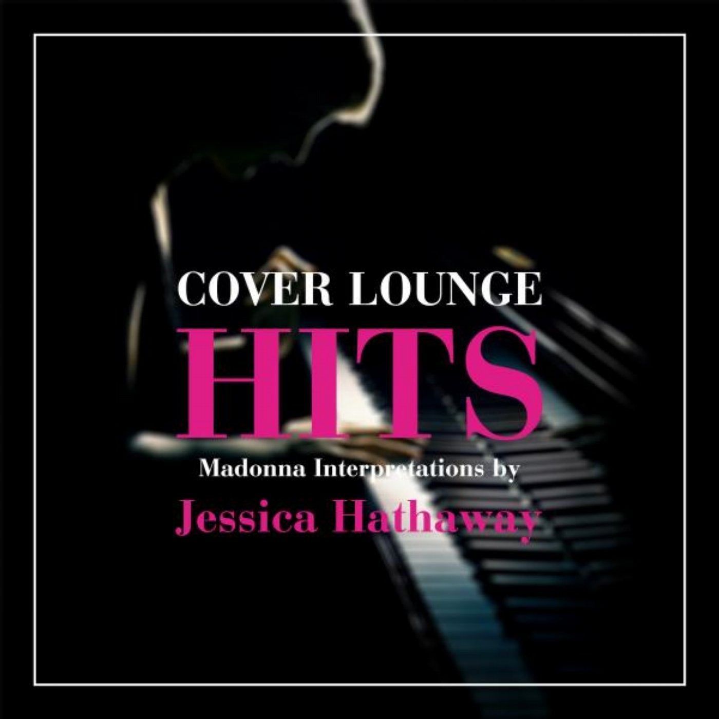 Cover Lounge Hits - Madonna Interpretations by Jessica Hathaway