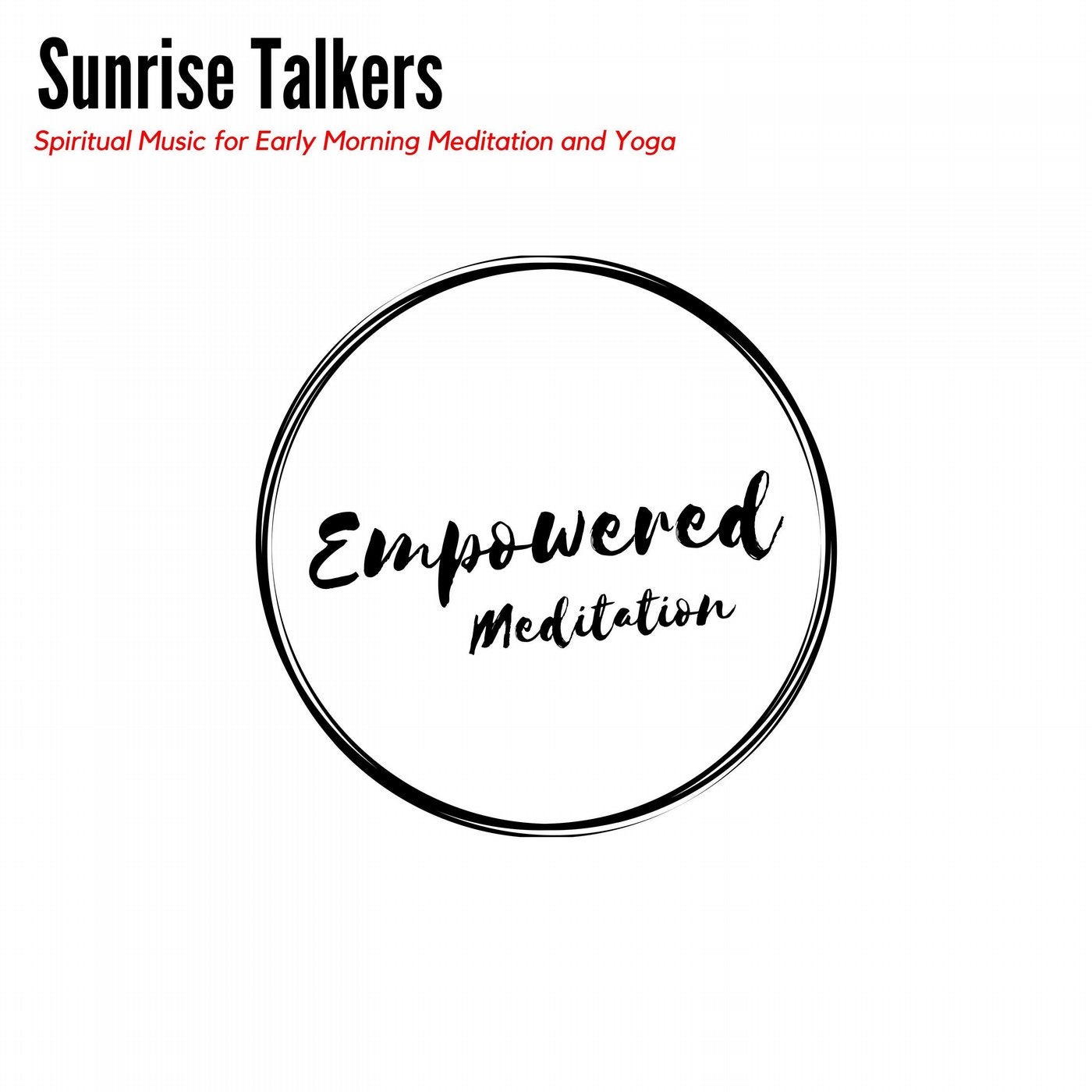 Sunrise Talkers - Spiritual Music for Early Morning Meditation and Yoga