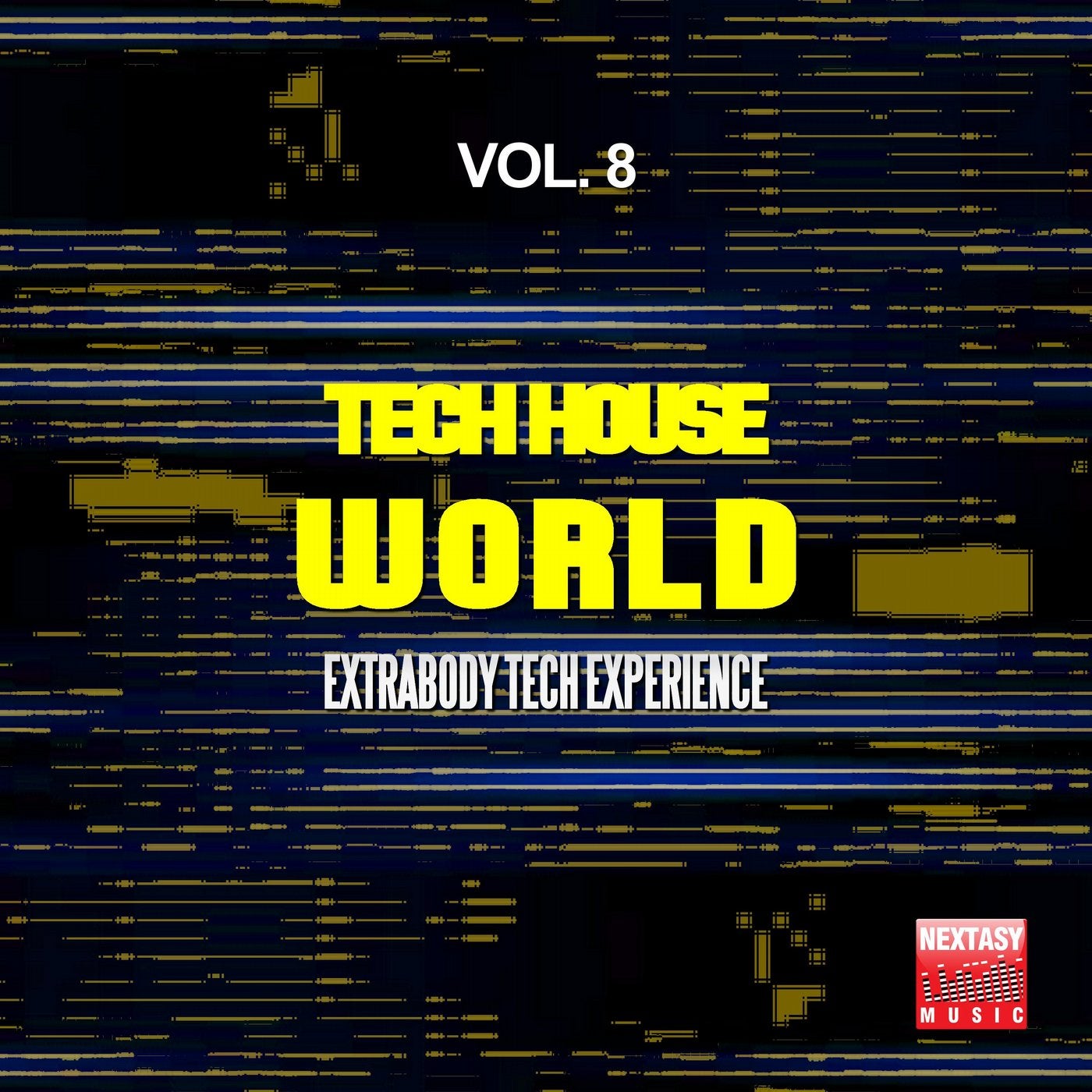 Tech House World, Vol. 8 (Extrabody Tech Experience)
