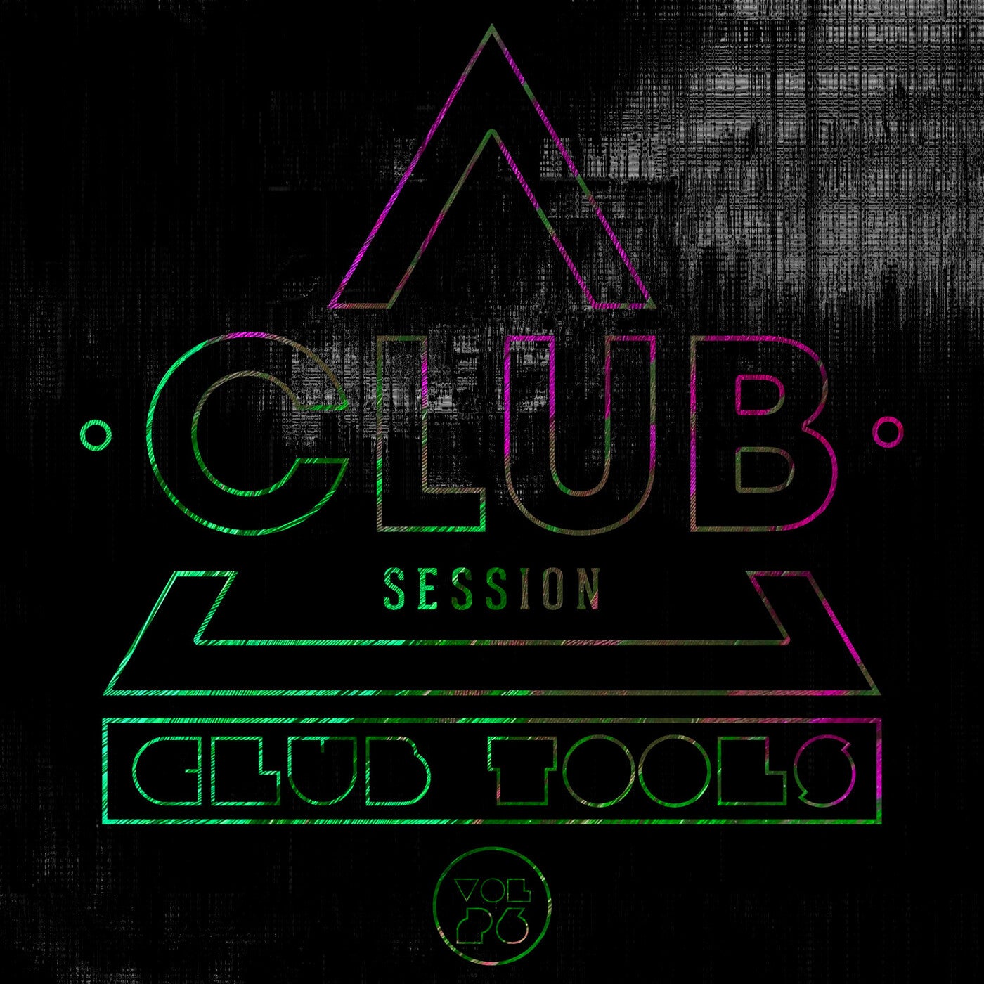 Club Session pres. Club Tools Vol. 26