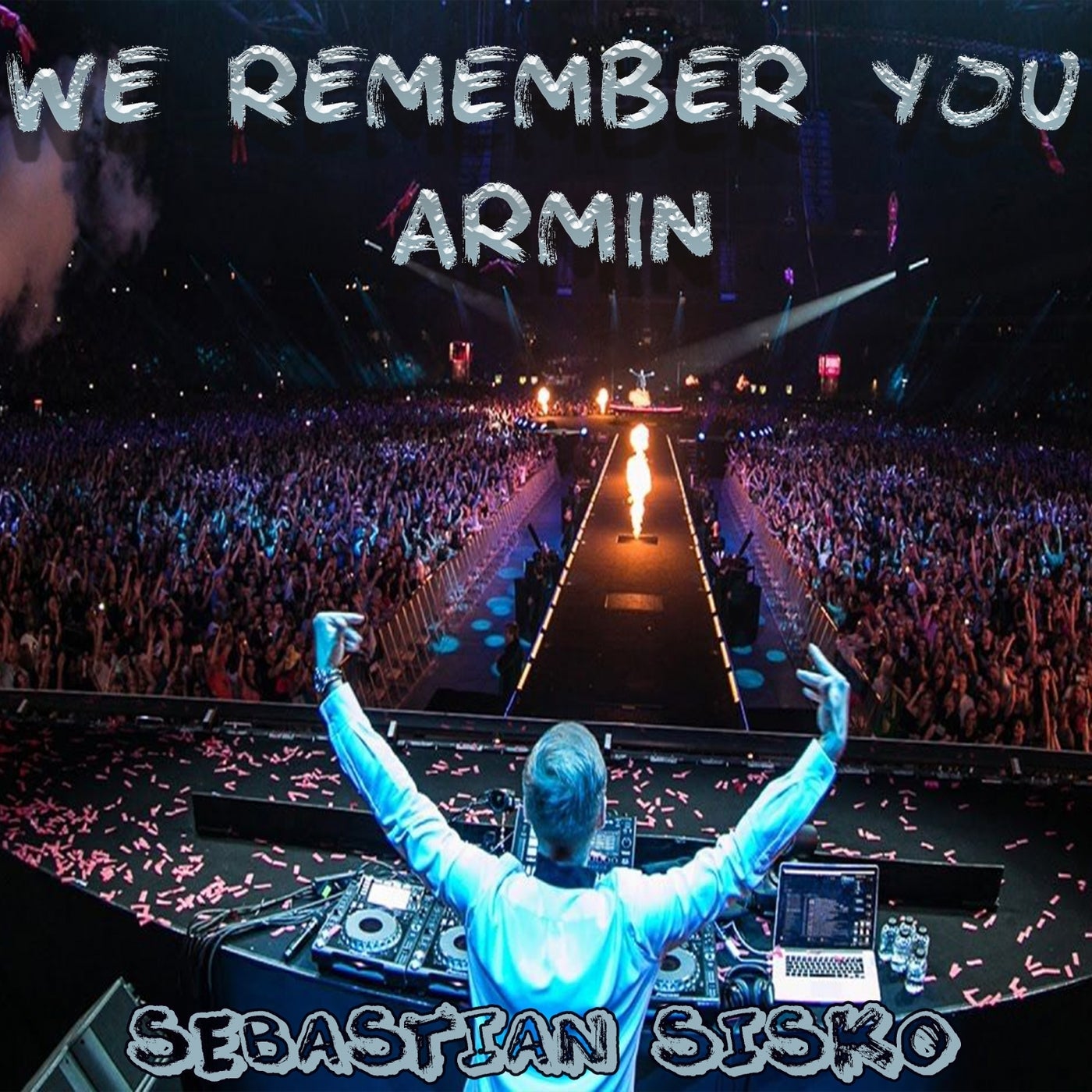 We Remember You Armin