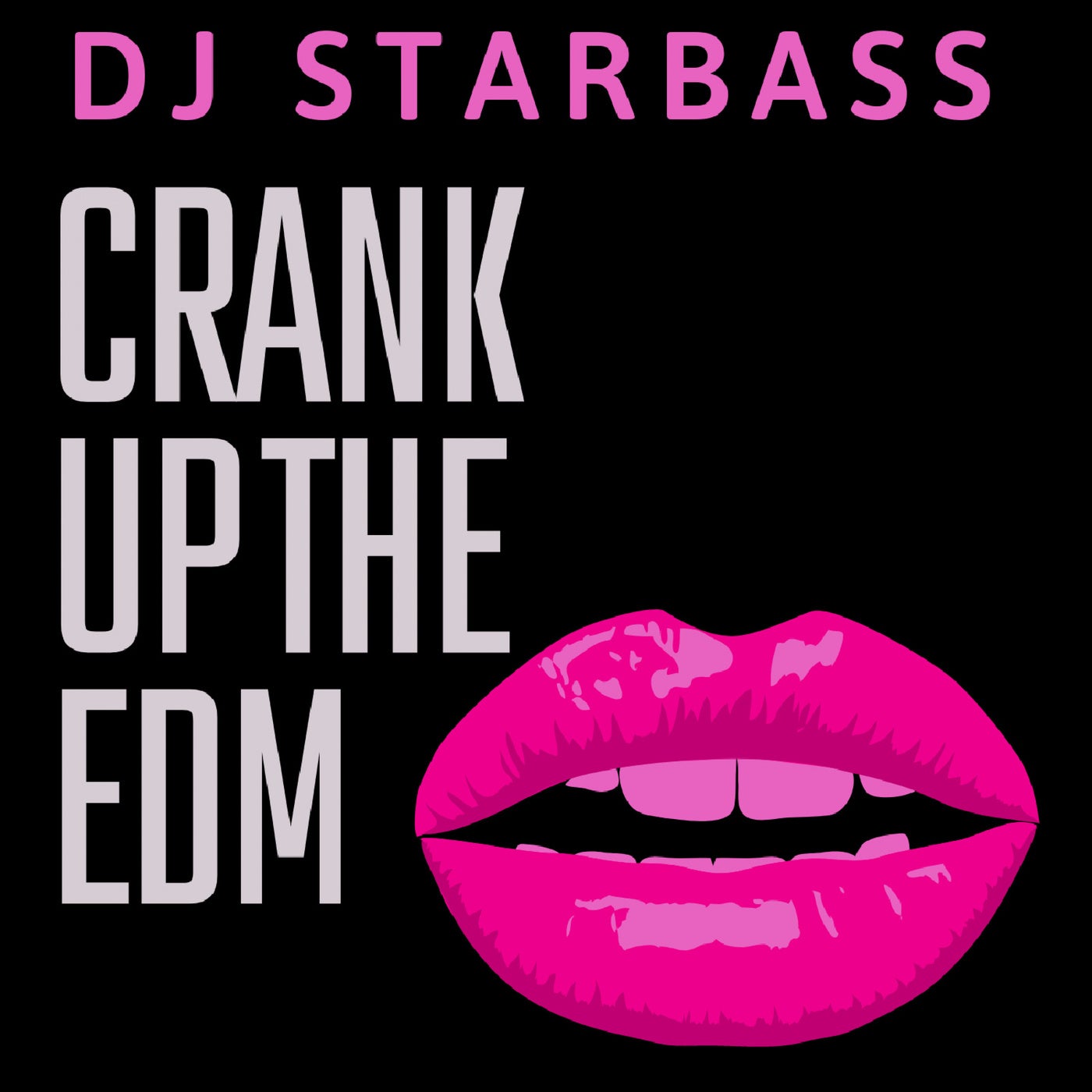 Crank Up The Edm