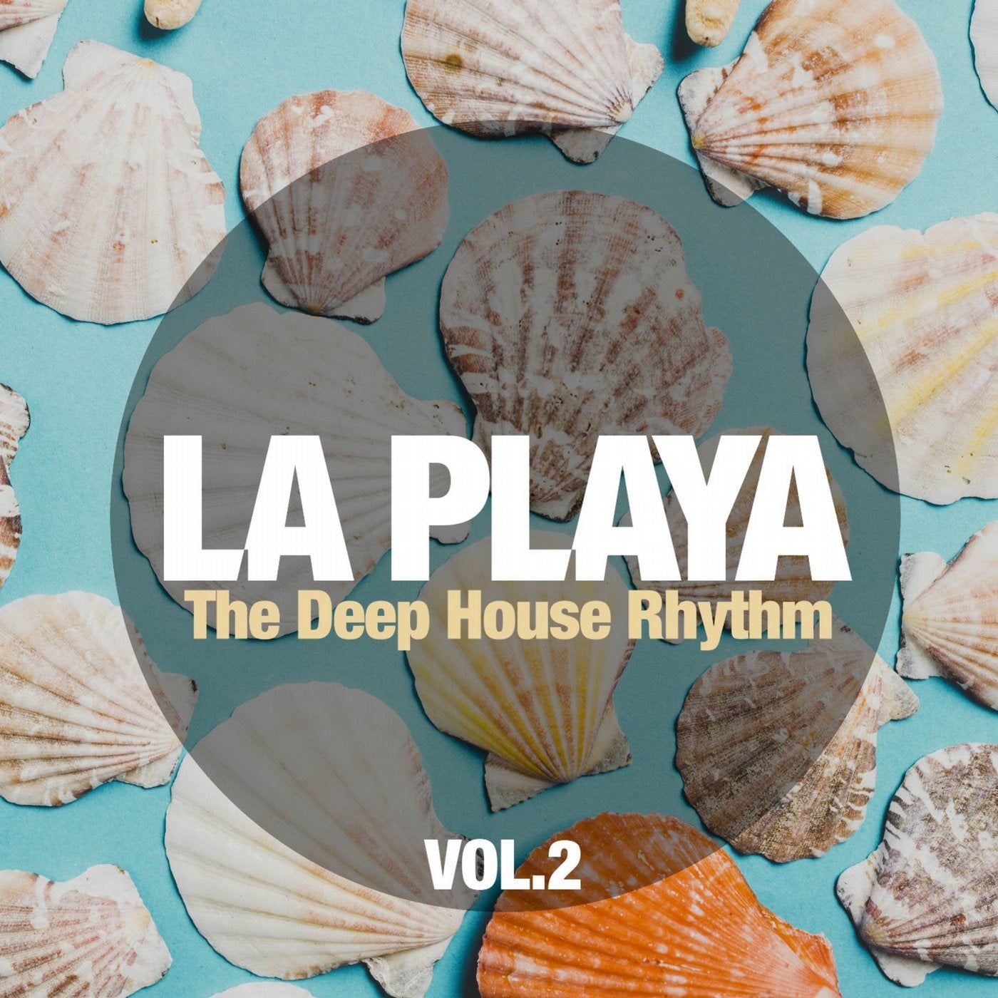 La Playa, the Deep House Rhythm, Vol. 2