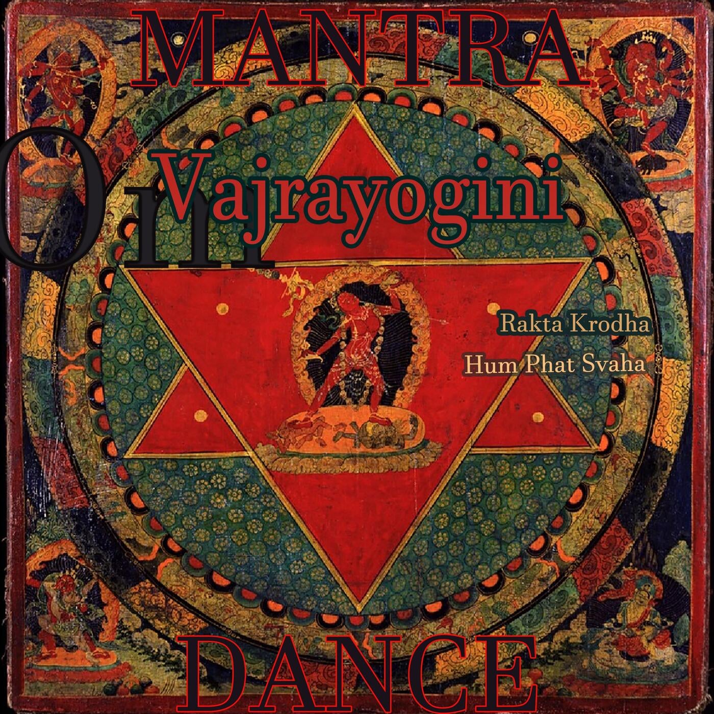 The Vajrayogini Self-Initiation Mantra