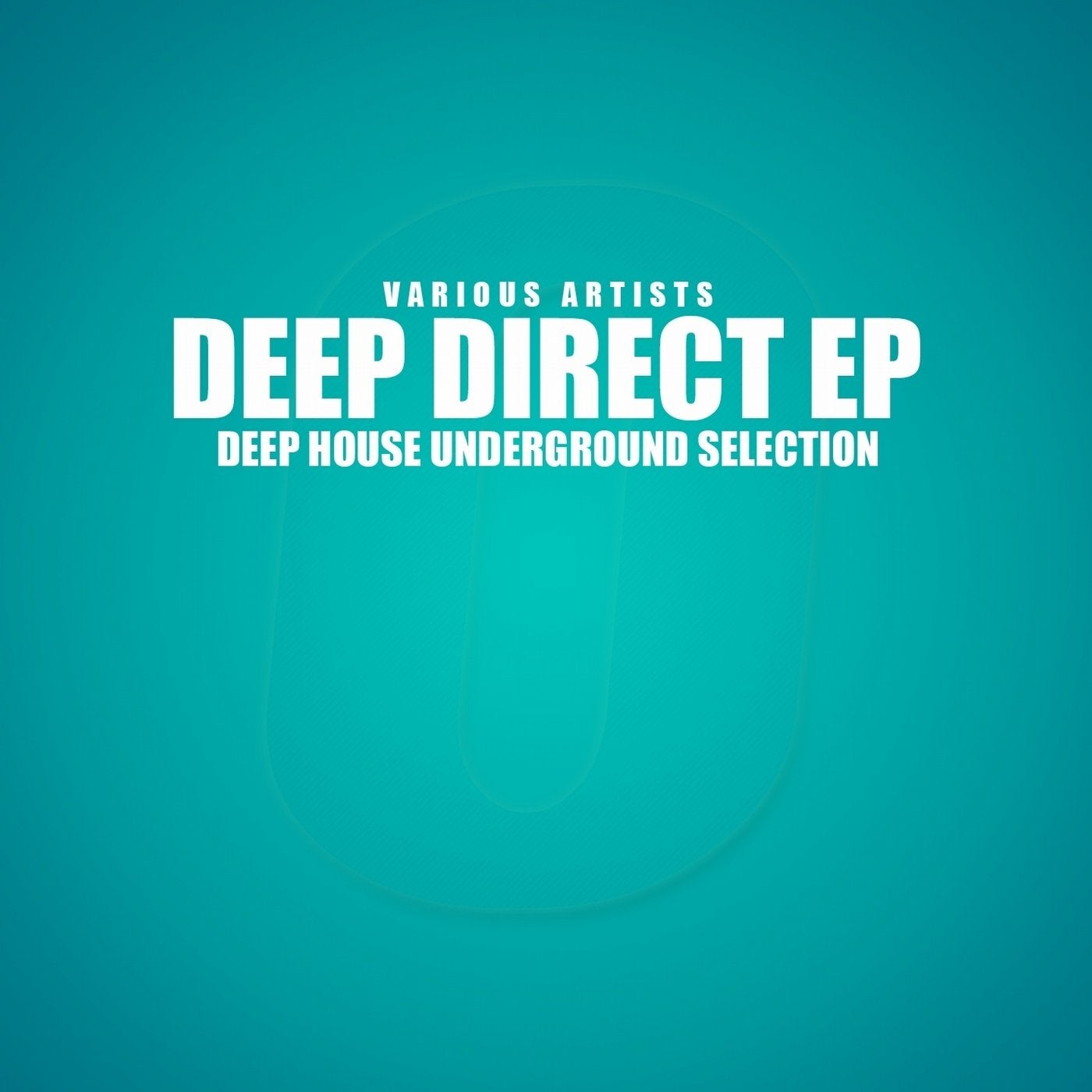 Deep Direct (Deep House Underground Selection)