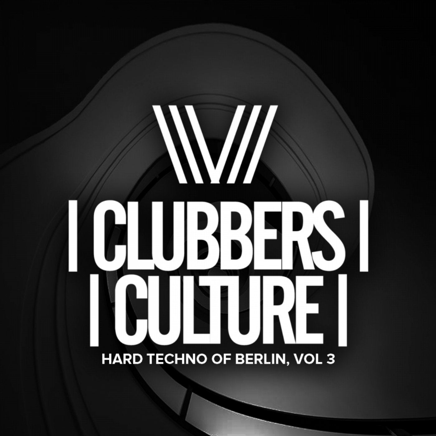 Clubbers Culture: Hard Techno Of Berlin, Vol. 3