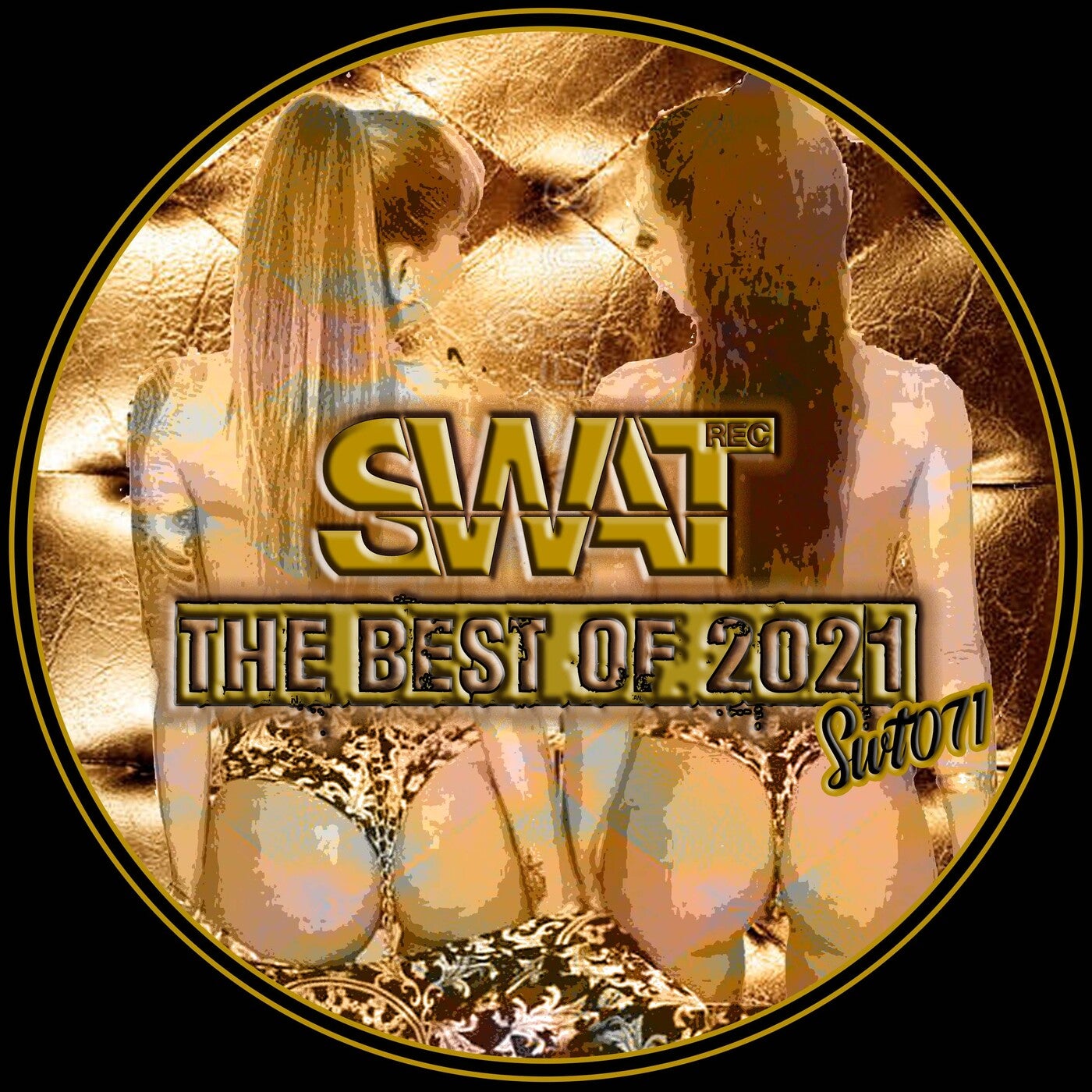 The Best of 2021 By: Swat Rec