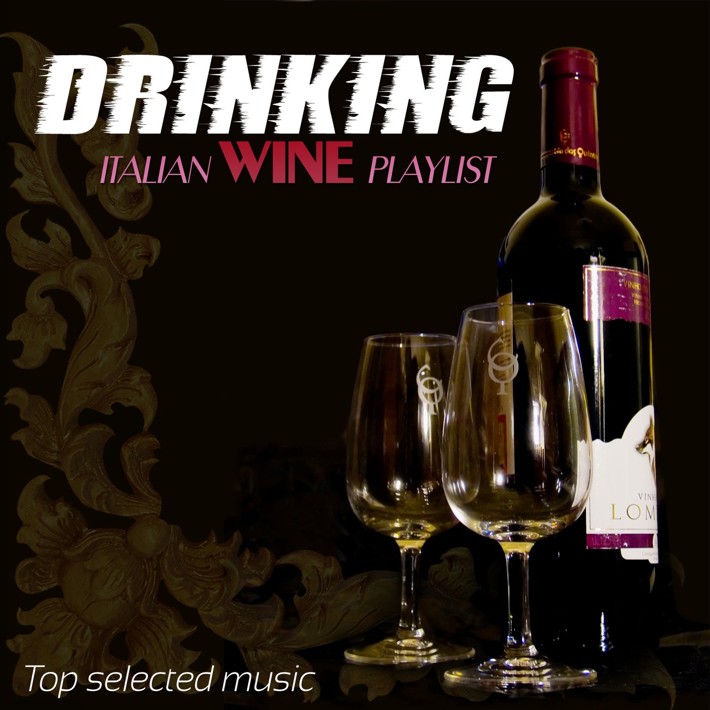 DRINKING ITALIAN WINE PLAYLIST Top Selected Music