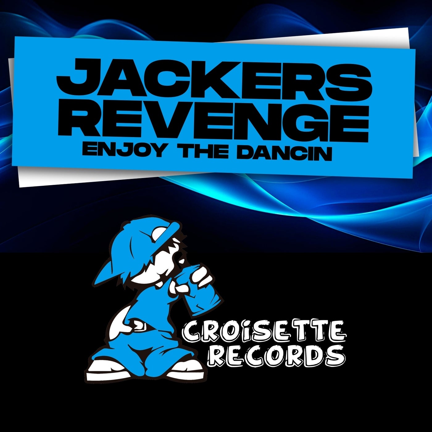 Jackers Revenge –  Enjoy The Dancin&apos; [Croisette Records]