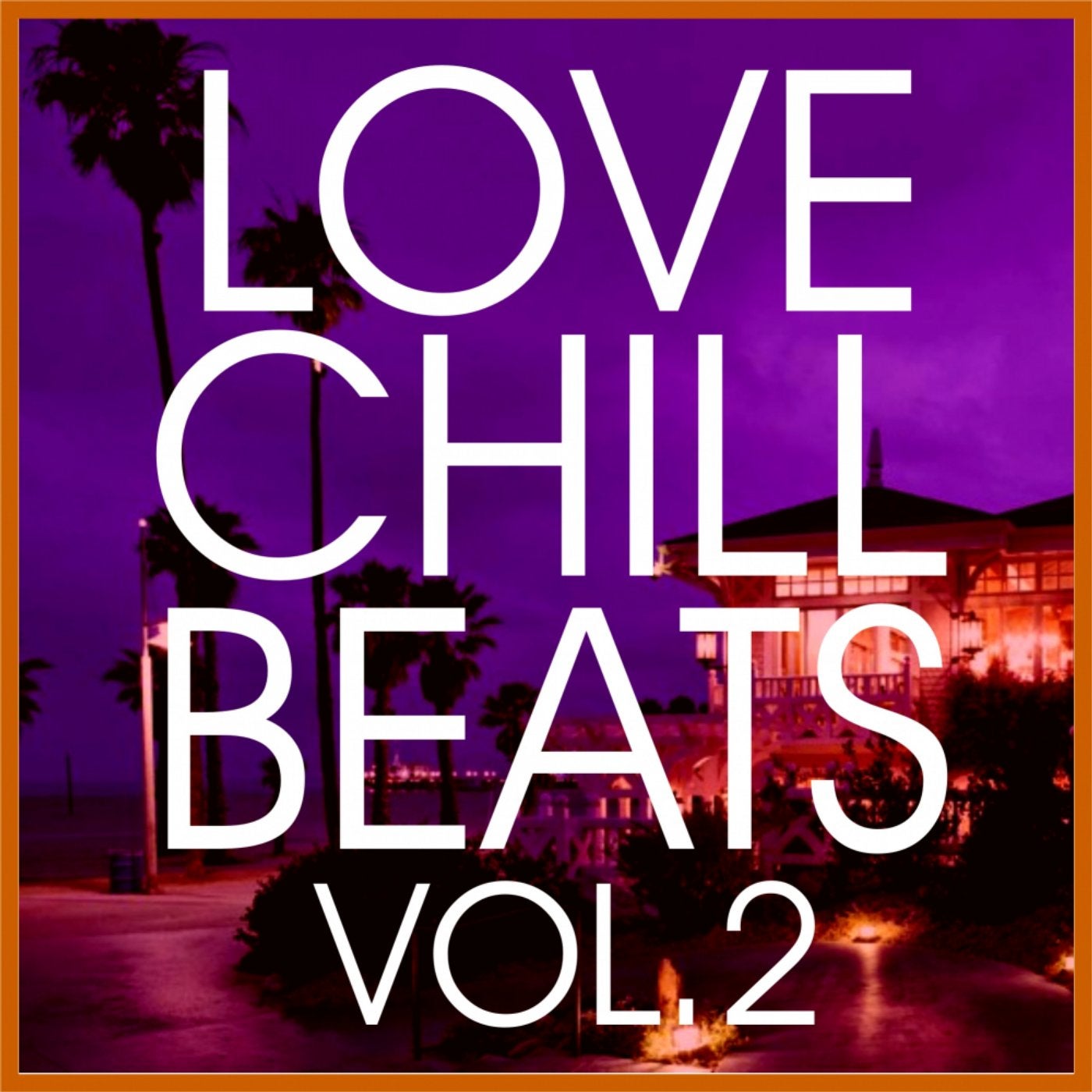 Love Chill Beats, Vol. 2
