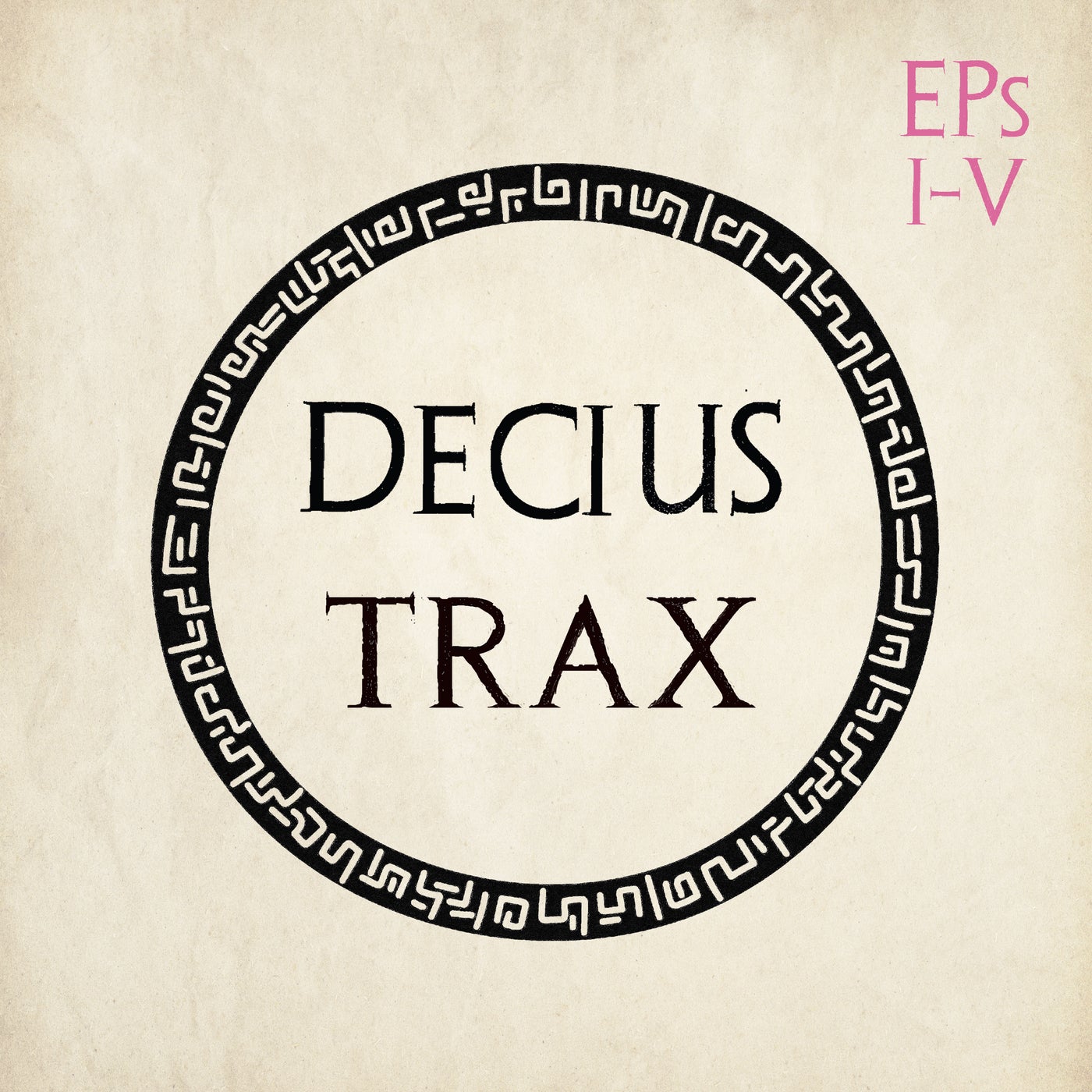 Decius Trax EPs I-V (12" Versions)