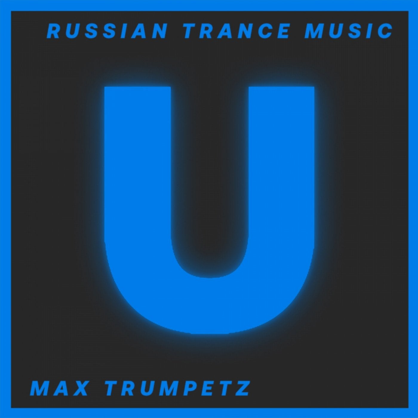 Russian Trance Music. Max Trumpetz