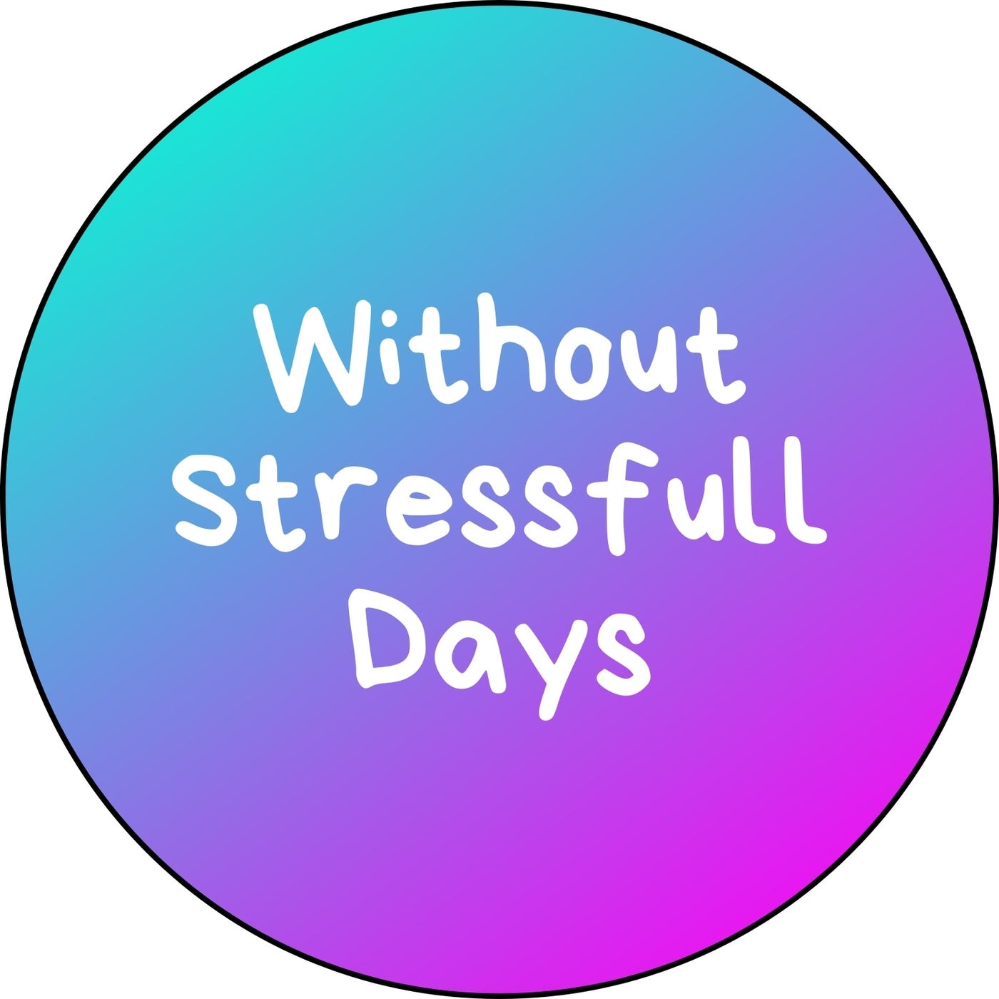 Without Stressfull Days