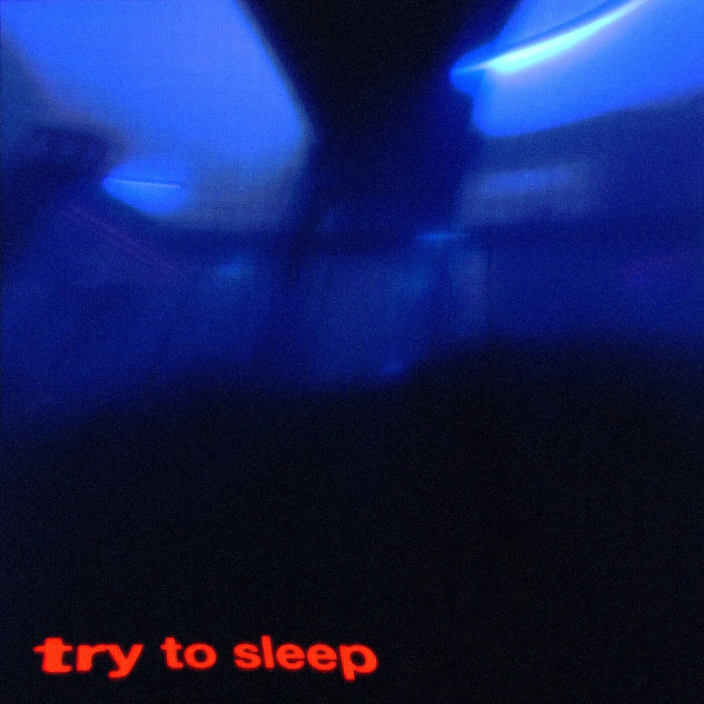 Try to Sleep