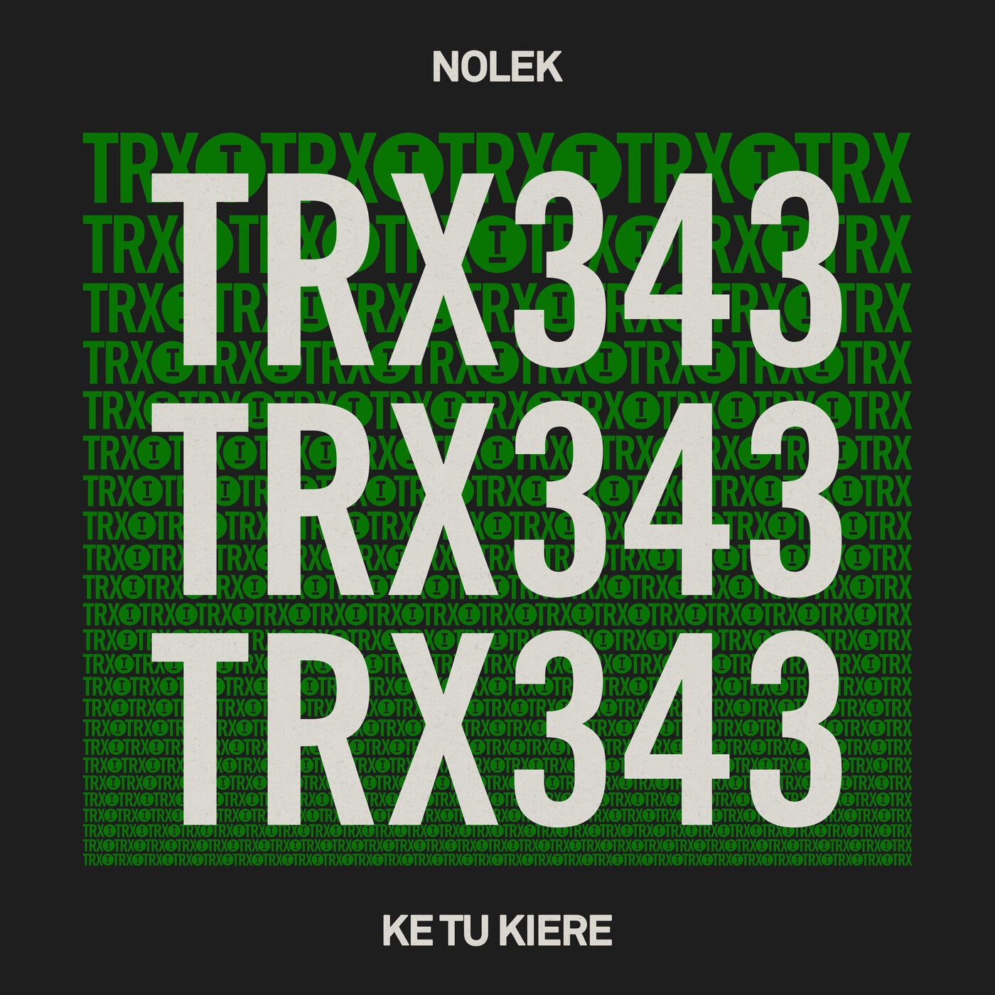 Nolek –  Ke Tu Kiere [Toolroom Trax]