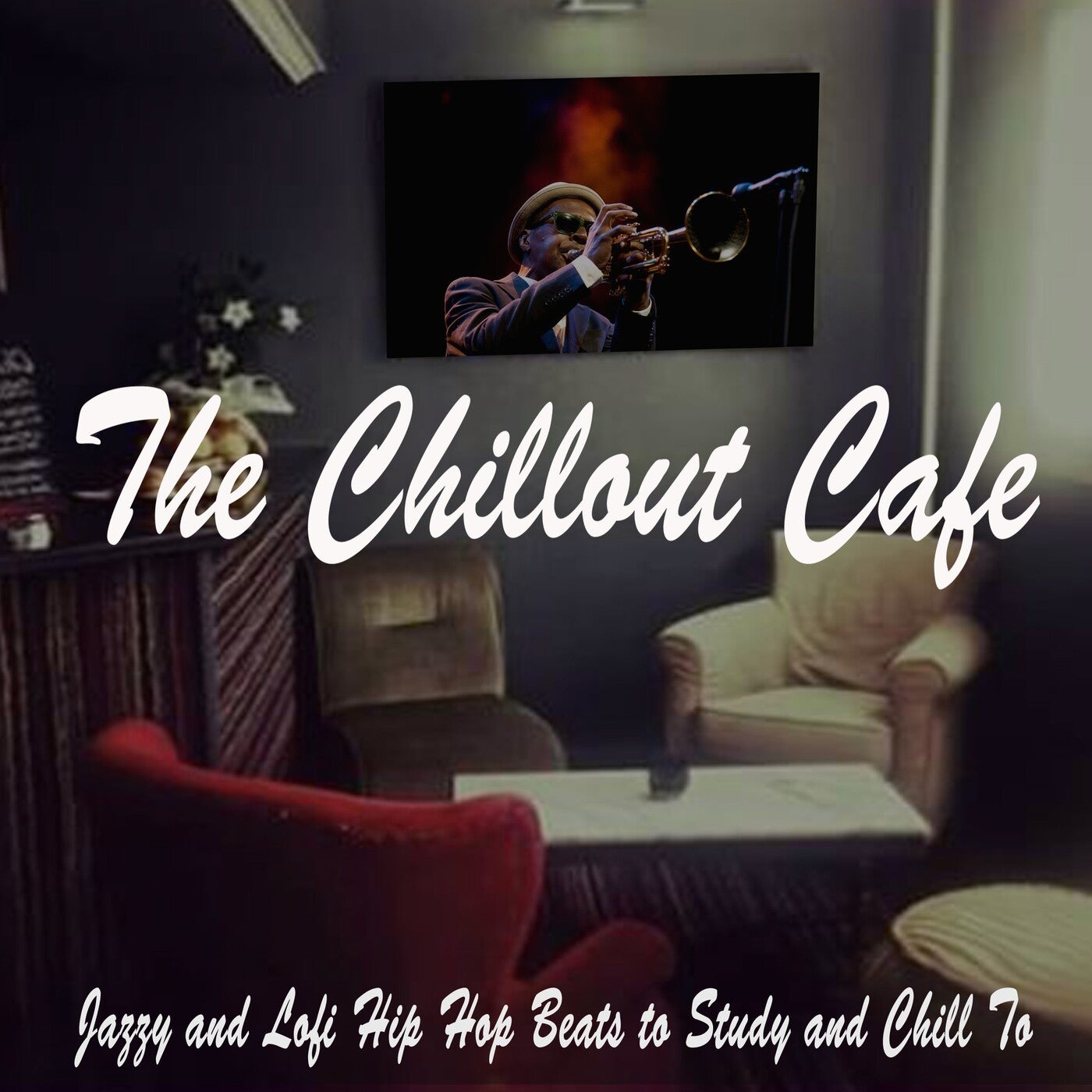 The Chillout Cafe (Jazzy and Lofi Hip Hop Beats to Study and Relax To)