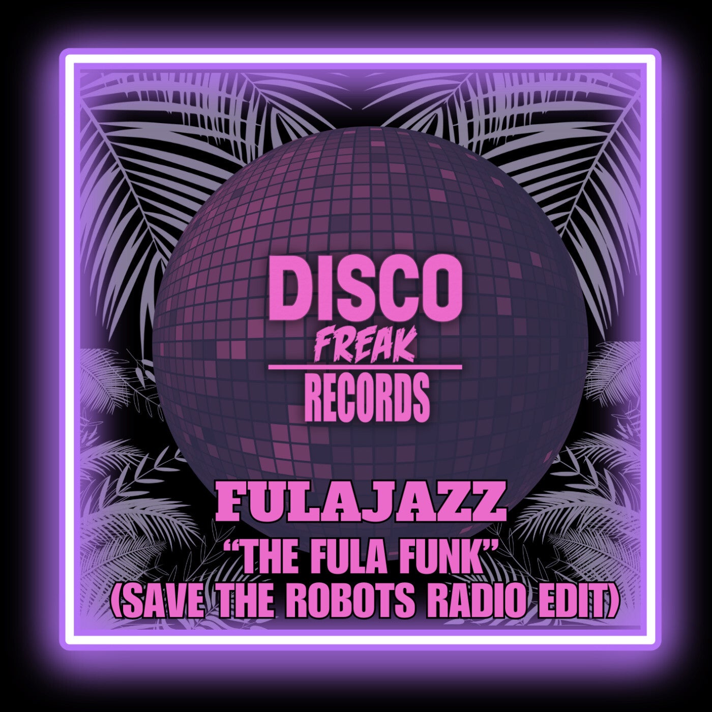 The Fula Funk (Save The Robots Radio Edit)