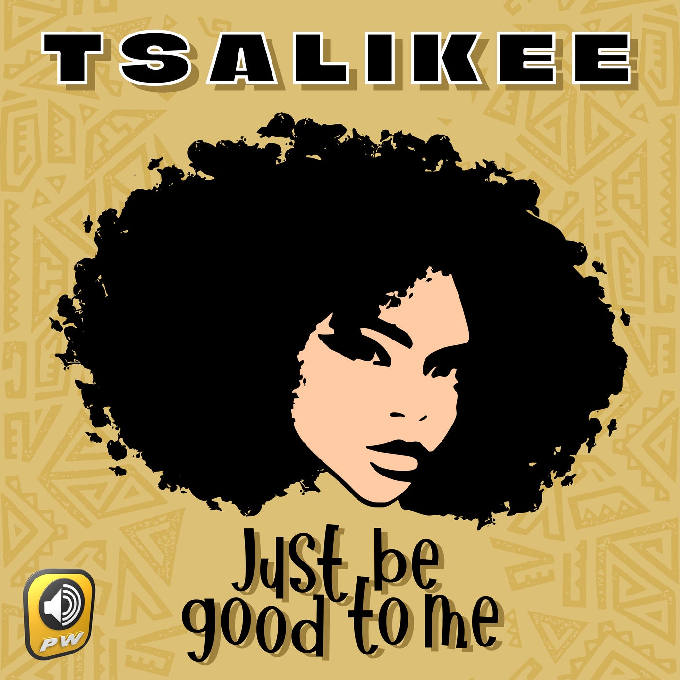 Just Be Good To Me