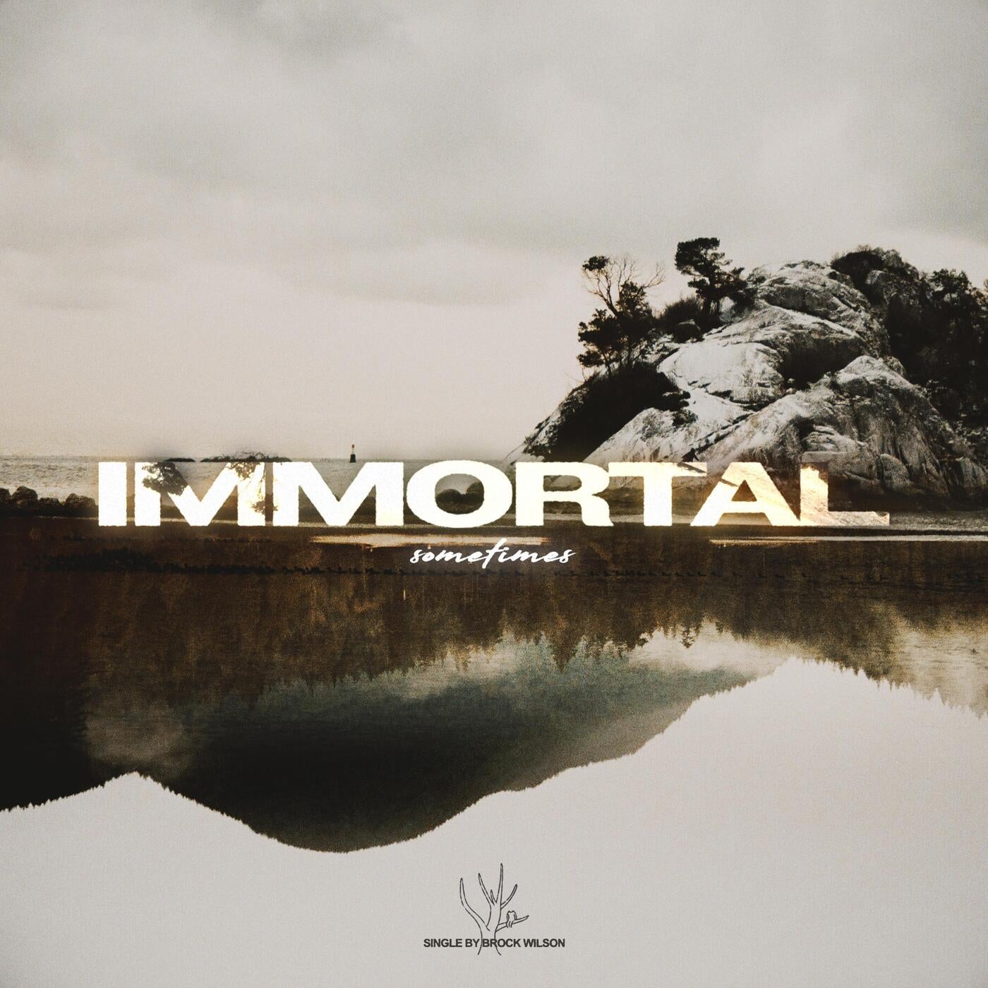 IMMORTAL, sometimes