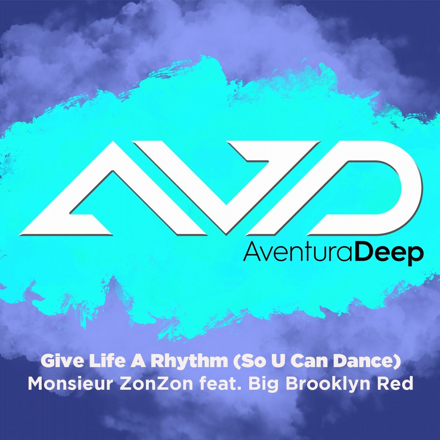 Give Life a Rhythm (So U Can Dance) (feat. Big Brooklyn Red)