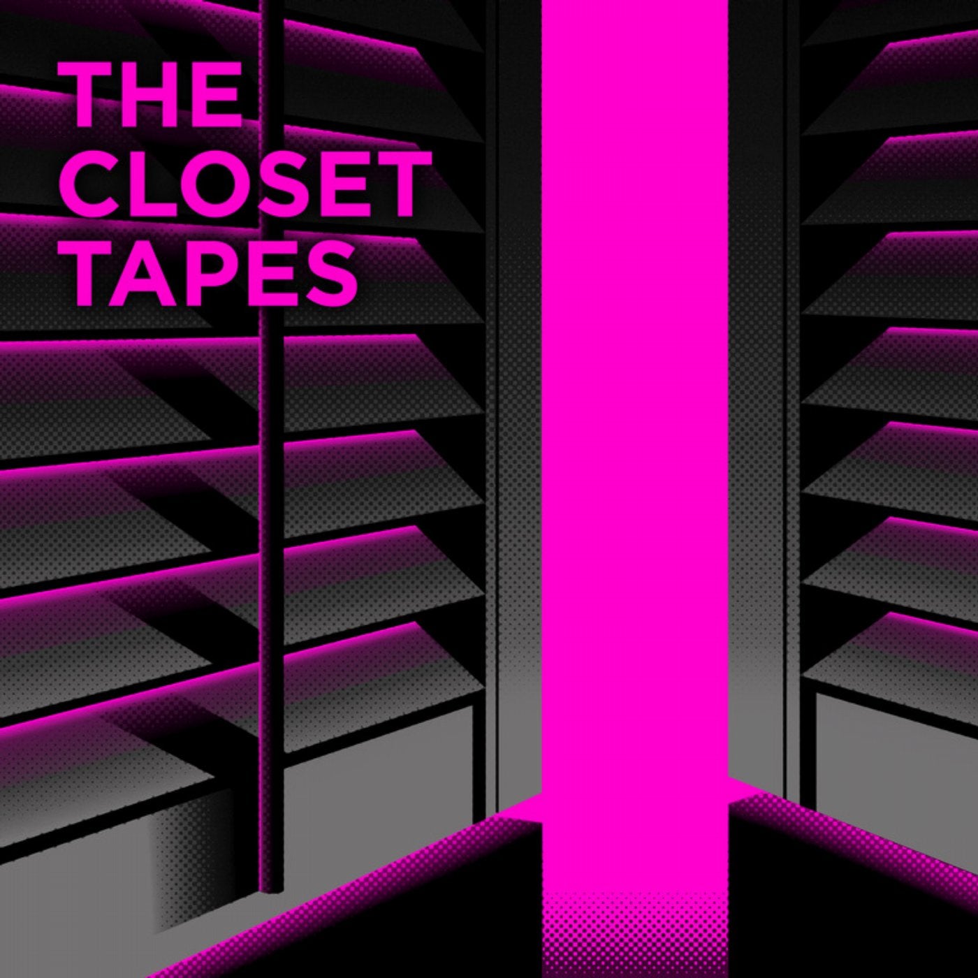 The Closet Tapes