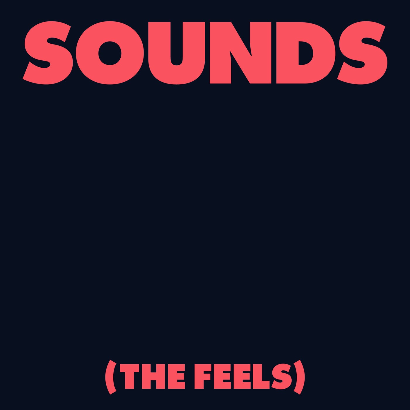 Sounds (The Feels) (Extended)