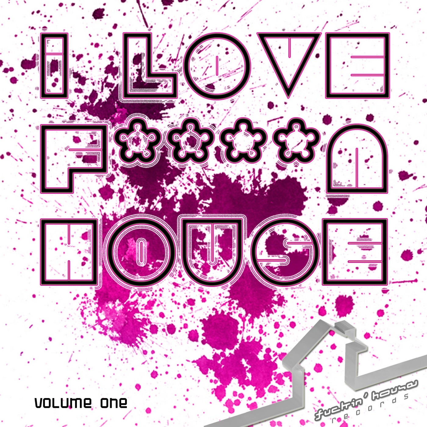 Cover art for I Love F****N House 1