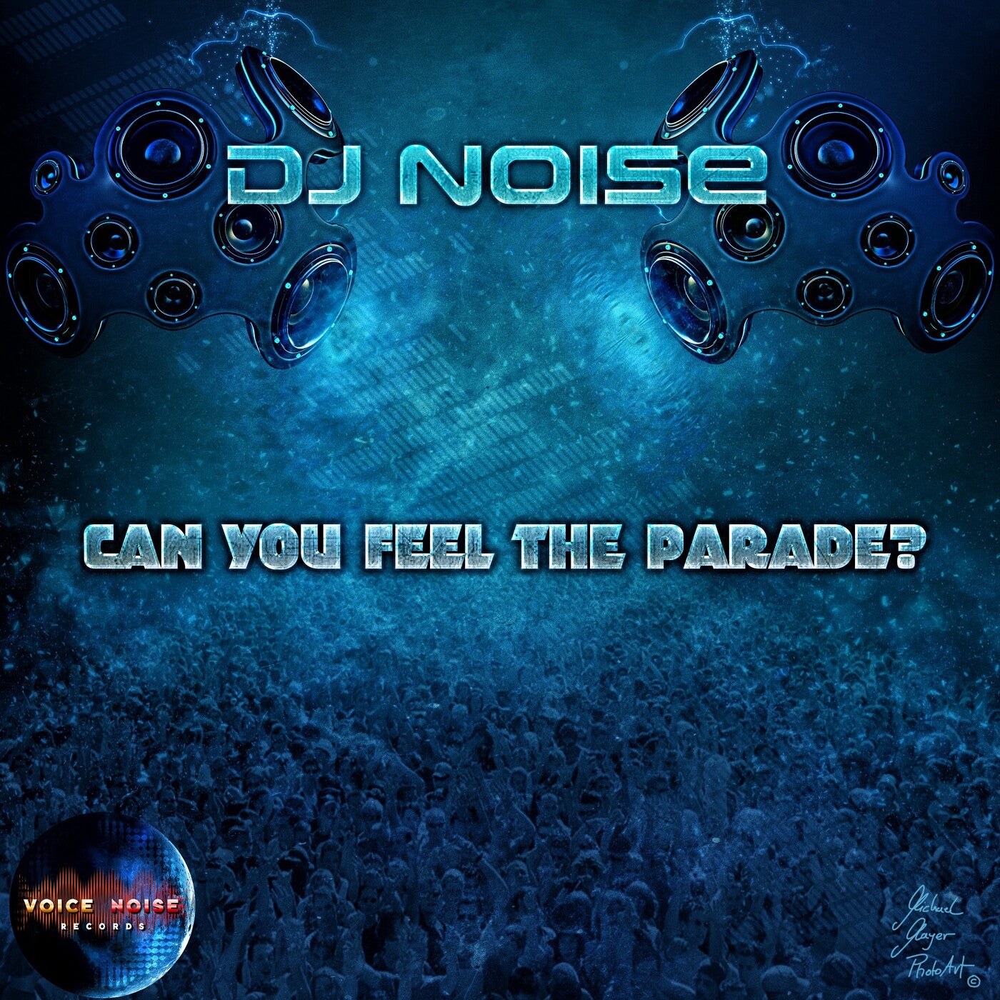 Feel the noise. DJ Noise. Background Voices and Noises.