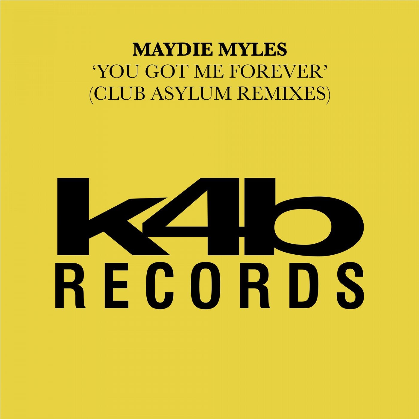 You Got Me Forever - Club Asylum Remixes