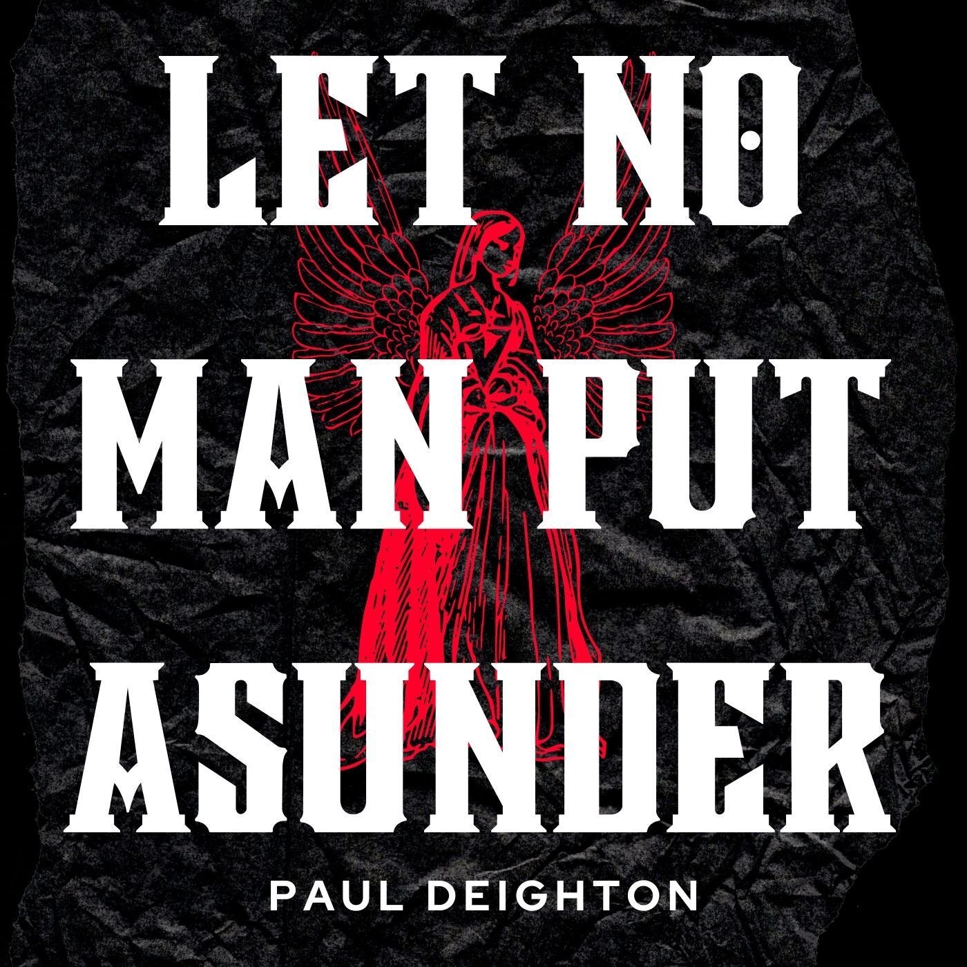 Let No Man Put Asunder