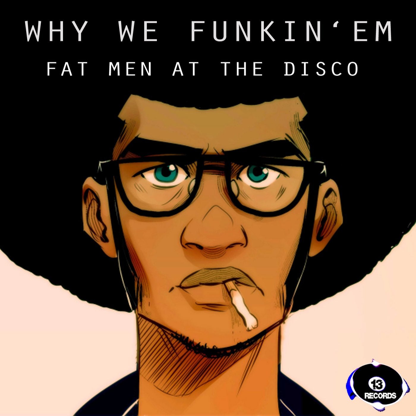 Why We Funkin ' Em