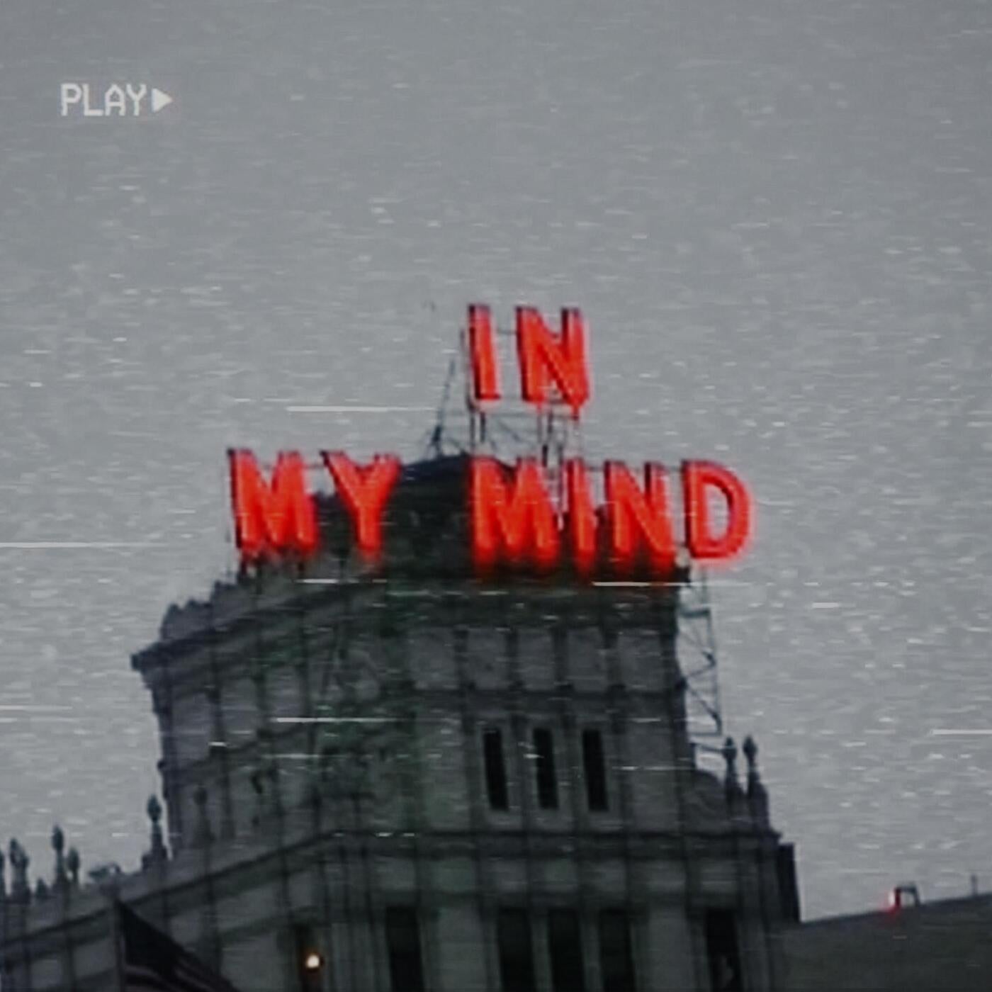IN MY MIND